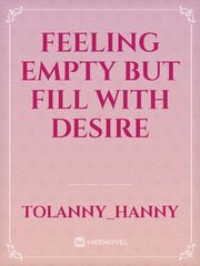 feeling empty but fill with desire Book
