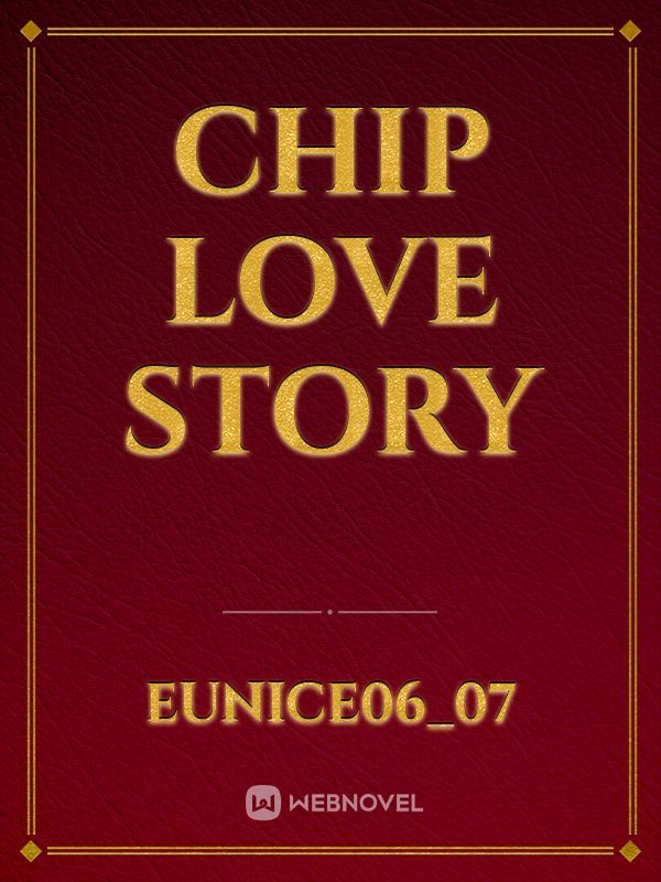 chip love story