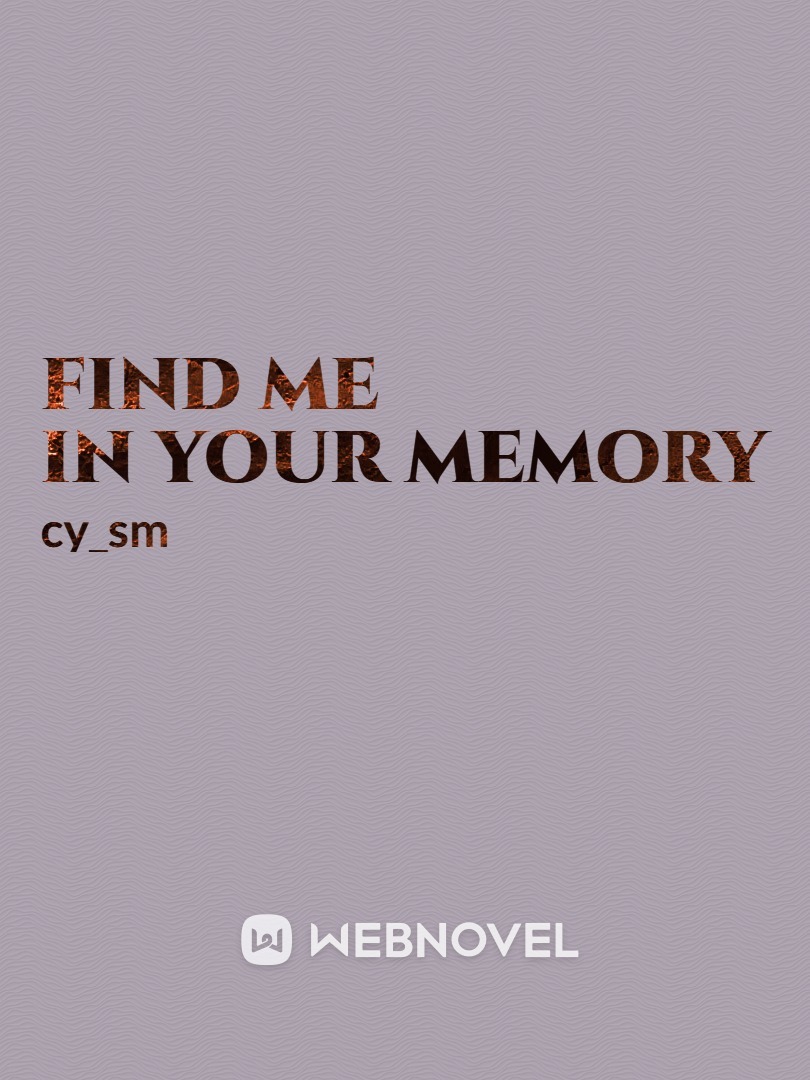 Find Me in Your Memory Book