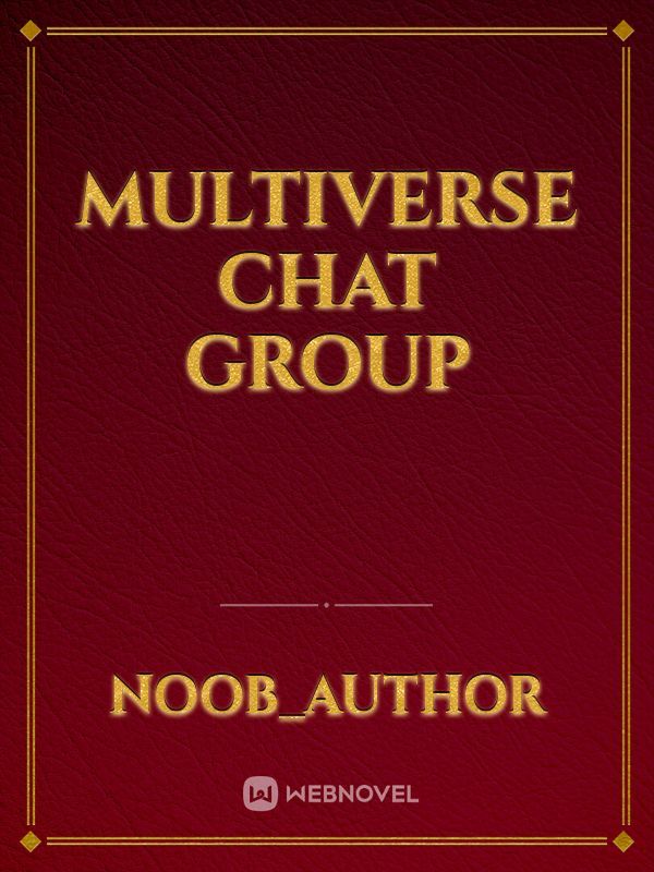 Multiverse chat group