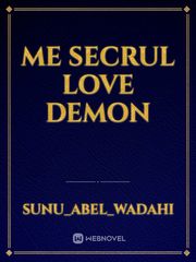 me secrul love demon Book