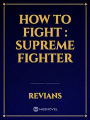 How to Fight : Supreme Fighter Book