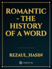 Romantic - The History of a Word Book