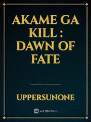 Akame Ga Kill : Dawn of Fate Book