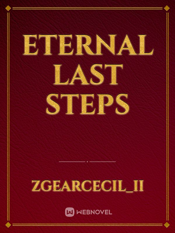 Eternal Last Steps