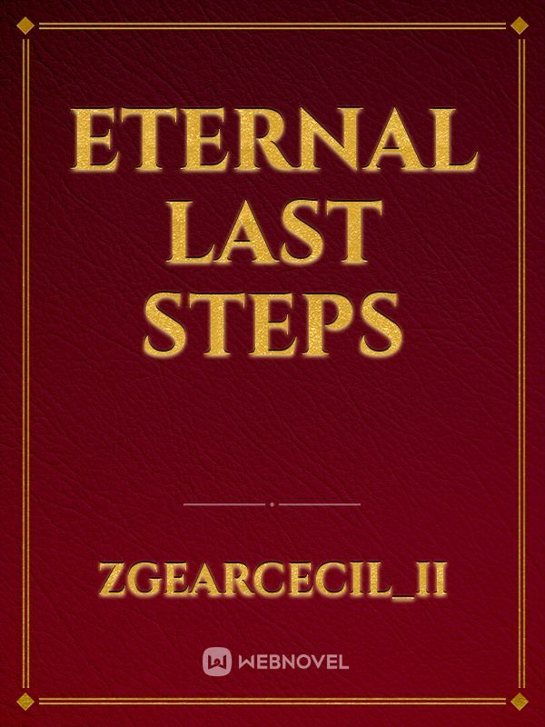 Eternal Last Steps