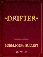 •Drifter• Book