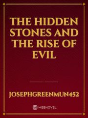 The Hidden stones and the rise of evil Book
