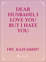 Dear Husband, I Love you but I Hate You Book