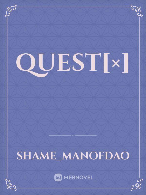 Quest[×]