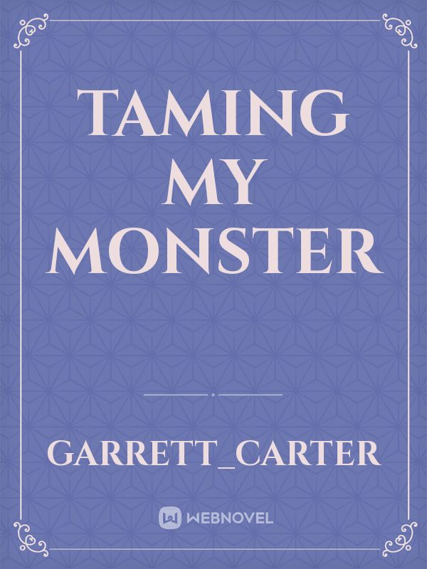 Taming
my
Monster Book
