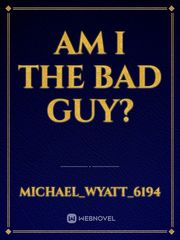 Am I the Bad Guy? Book