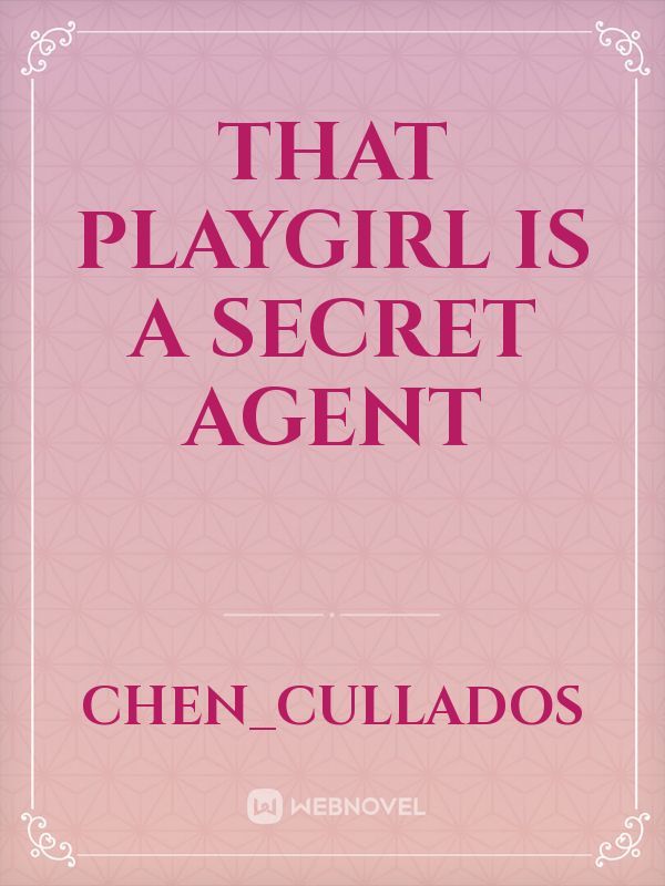 That Playgirl Is A Secret Agent