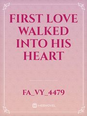 First love walked into his heart Book