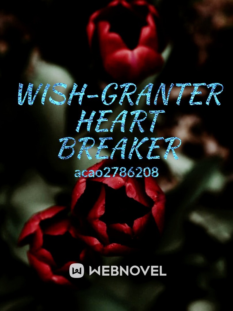 Wish-Granter Heart Breaker Book