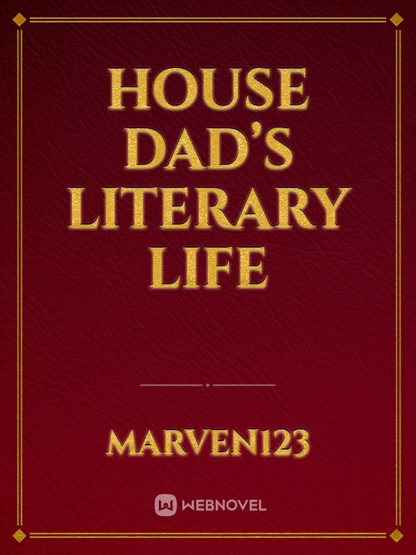 House Dad’s Literary Life