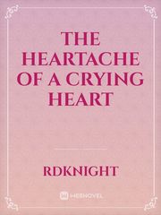 The Heartache of a Crying Heart Book