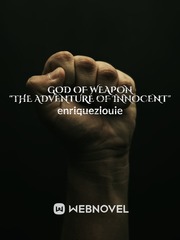 God of Weapon "the adventure of innocent" Book