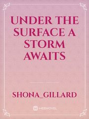 Under the Surface a Storm Awaits Book