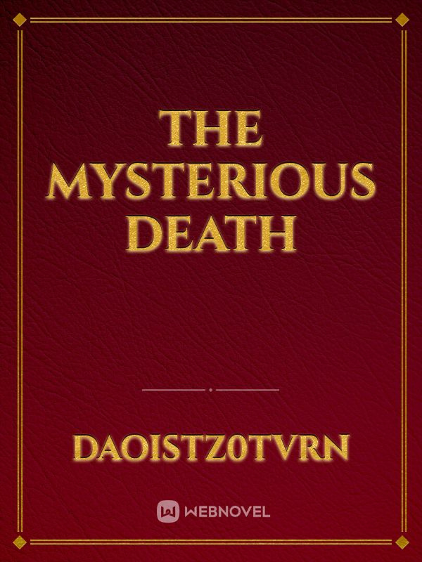 The mysterious Death
