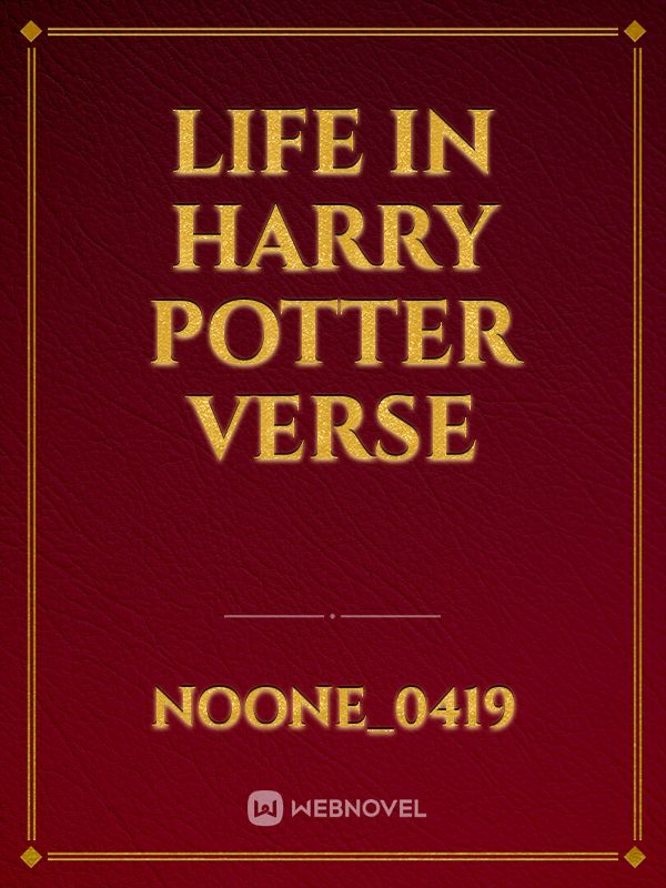 life in harry potter verse