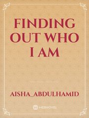 Finding Out Who I Am Book