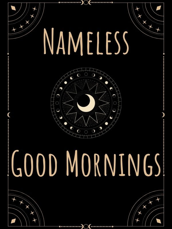Nameless Good Mornings