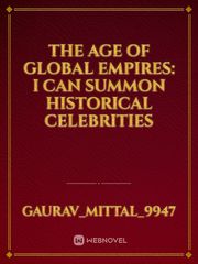 The Age of Global Empires: I can summon Historical Celebrities Book