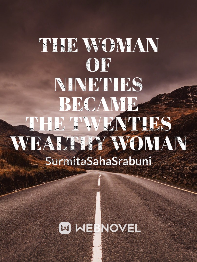 The Woman Of Nineties became The Twenties Wealthy Woman