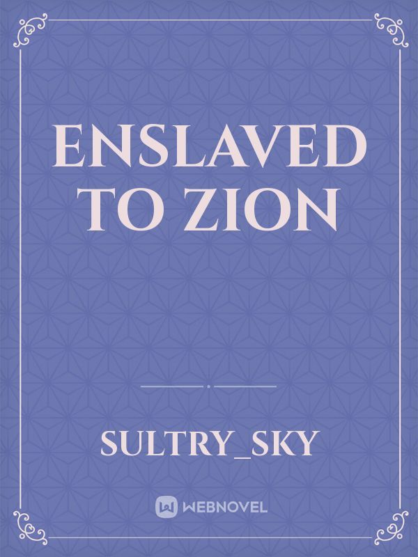 Enslaved to Zion Book