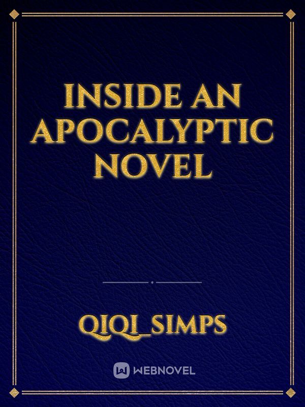 Inside an apocalyptic novel