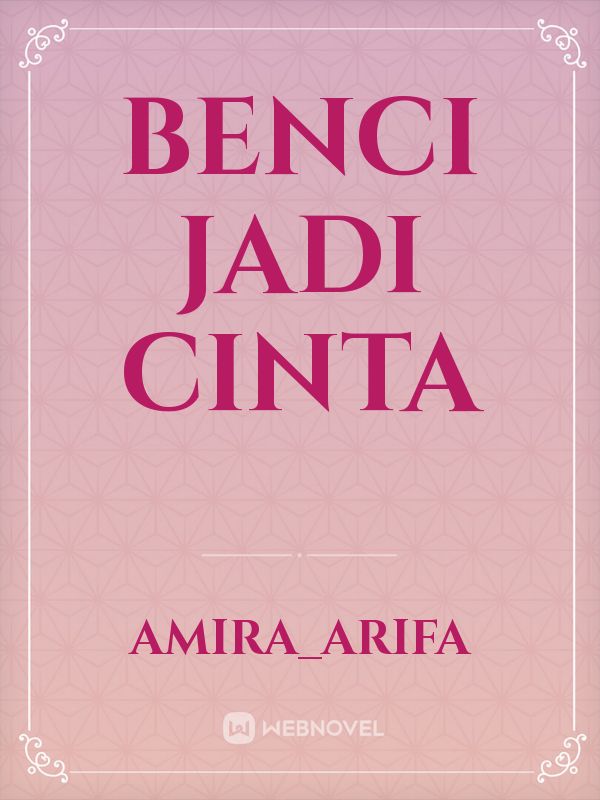 BENCI JADI CINTA Book