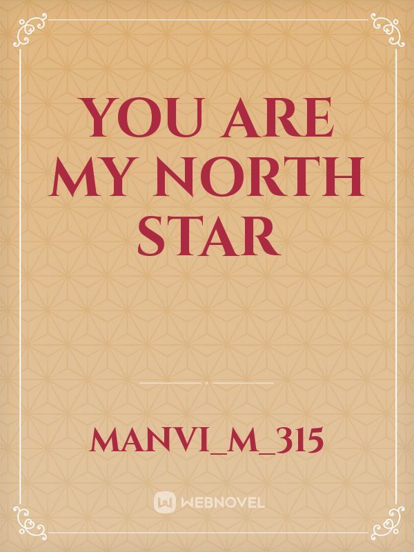 You are my North Star