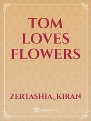 tom loves flowers Book