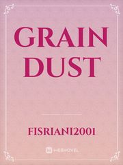 grain dust Book