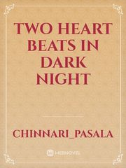 two heart beats in dark night Book