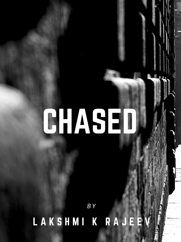 CHASED.