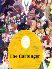 The Harbinger [My Hero Academia OC] Book