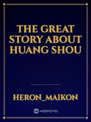 The Great Story about Huang Shou Book