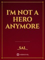I'm not a hero Anymore Book