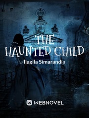 THE HAUNTED CHILD Book