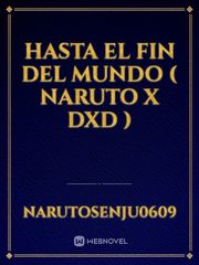 Hasta El Fin Del Mundo ( Naruto x DxD ) Book