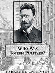 Who was Joseph Pulitzer?  A Novel Book