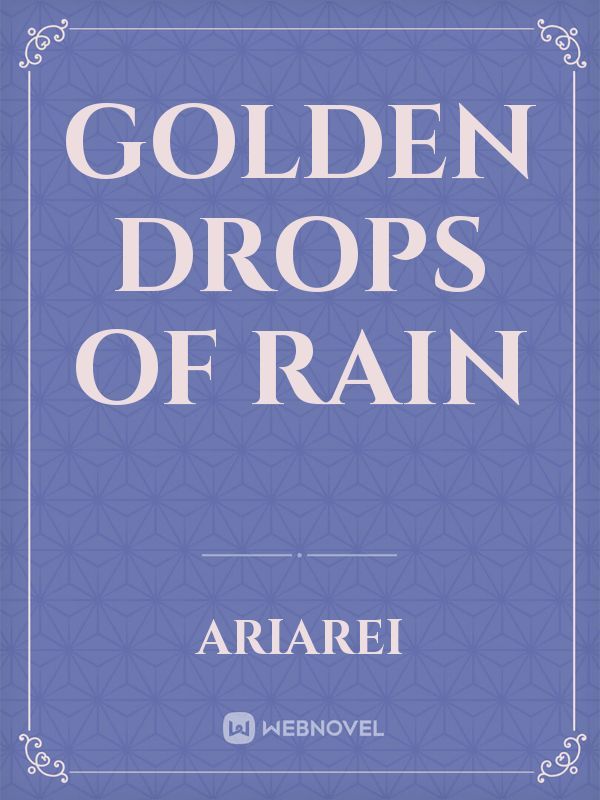 Golden Drops of Rain
