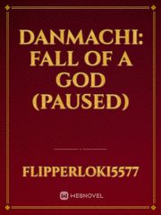 Danmachi: Fall of a God (paused) Book