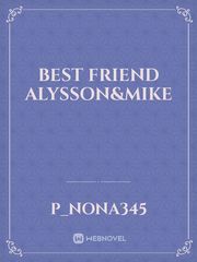 Best friend
alysson&mike Book