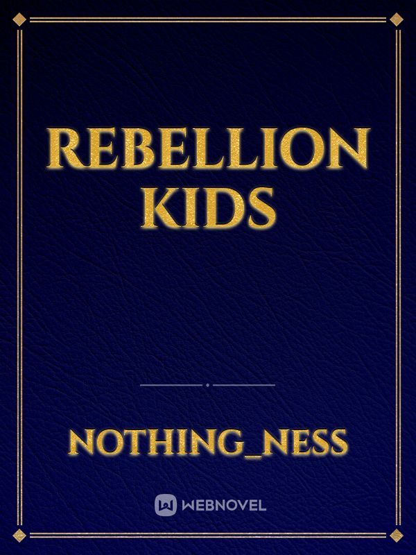 Rebellion kids