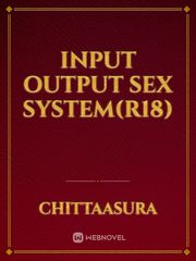 input output sex system(r18) Book