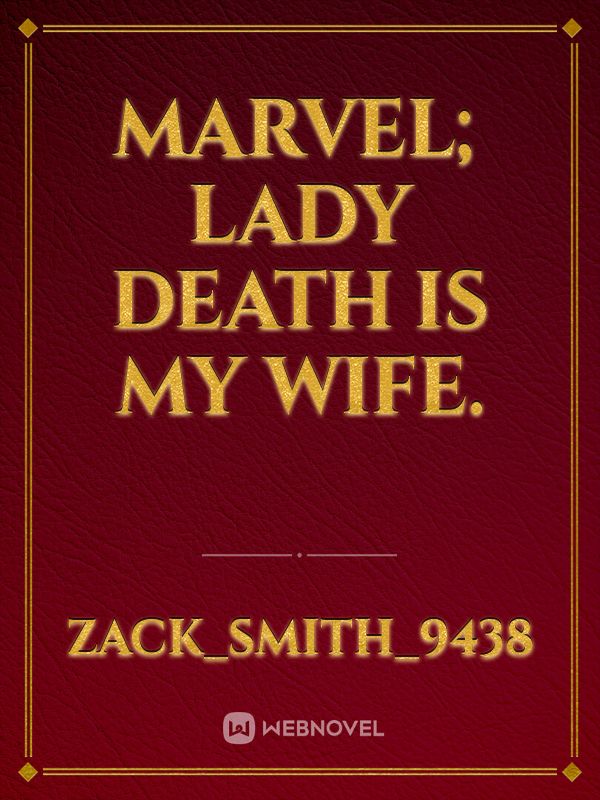 Marvel; Lady Death is my wife. Book