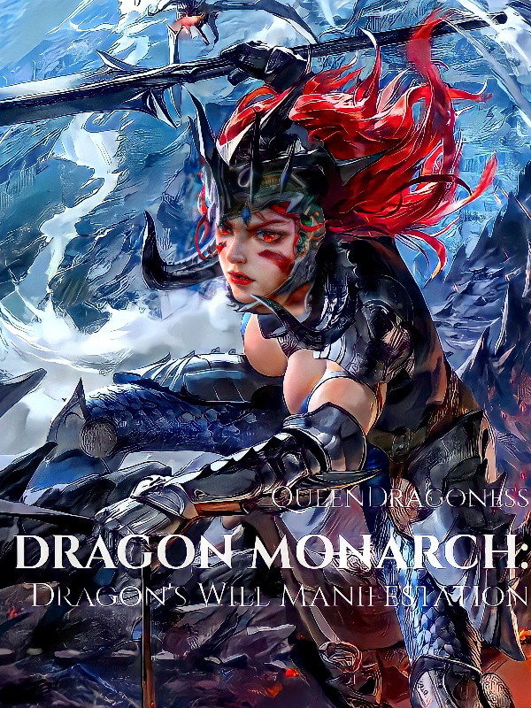 Dragon Monarch: Dragon's Will Manifestation
